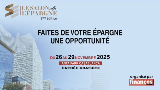 Le Salon de l’Épargne revient pour une 3ᵉ édition à Casablanca : un rendez-vous majeur pour démocratiser la culture financière