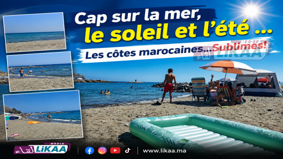 Cap sur la mer, le soleil et l’été … Les côtes marocaines…Sublimes!
